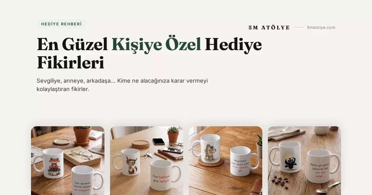 En Güzel Kişiye Özel Hediye Fikirleri