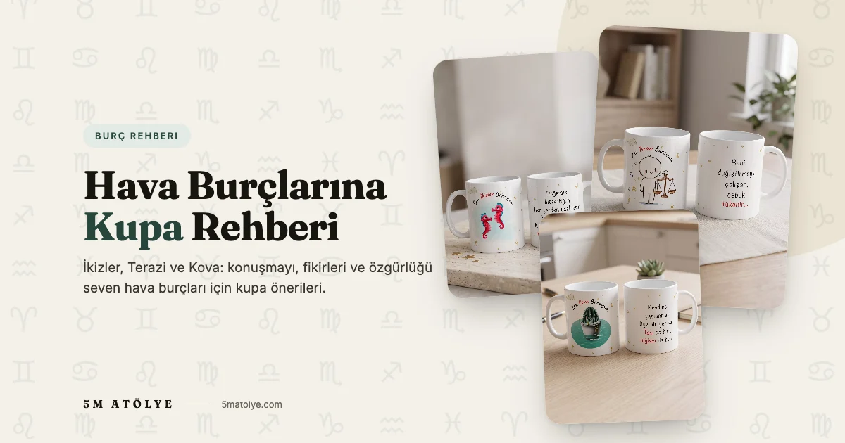 Hava Burçlarına Kupa: İkizler, Terazi ve Kova İçin Öneriler