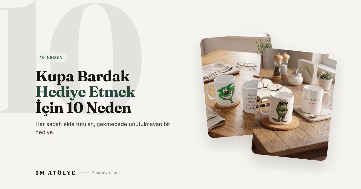 Kupa Bardak Hediye Etmek İçin 10 Harika Neden