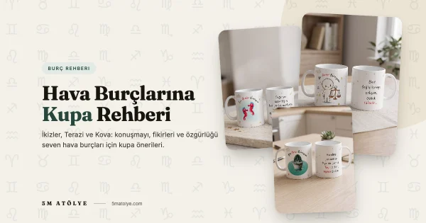 Hava Burçlarına Kupa: İkizler, Terazi ve Kova İçin Öneriler