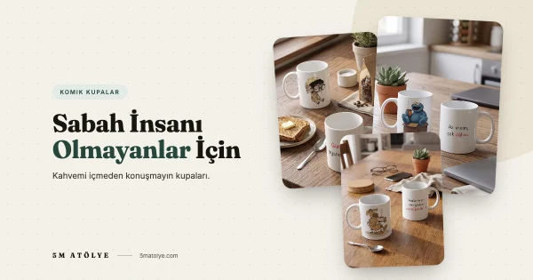 Sabah İnsanı Olmayanlar İçin: Kahvemi İçmeden Konuşmayın Kupaları