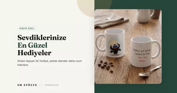 Sevdiklerinize Verebileceğiniz En Güzel Kişiye Özel Hediye